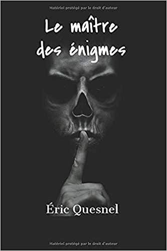maitre des énigmes - M. Éric Quesnel