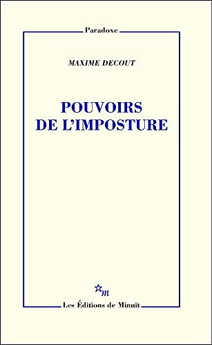 Pouvoirs de l’imposture - Maxime Decout (2018)