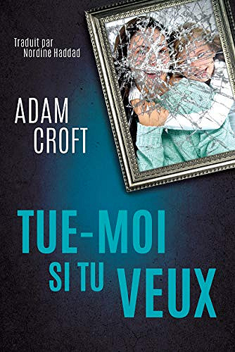 Tue-moi si tu veux - Adam Croft (2019)