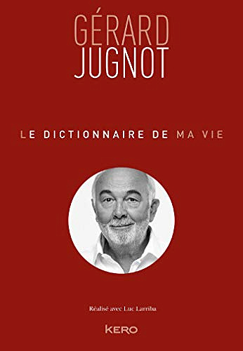 Le Dictionnaire de ma vie - Gérard Jugnot (2018)