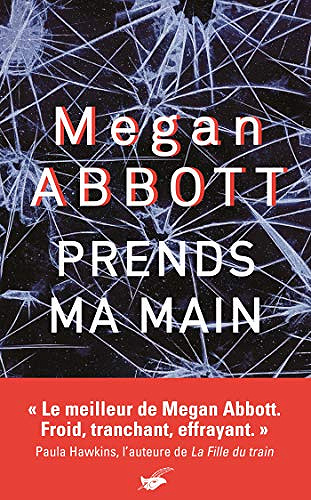 Prends ma main - Megan Abbott (2019)