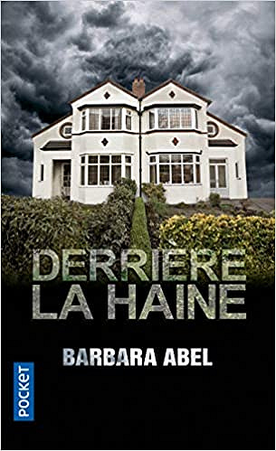 Barbara Abel – Derrière la haine