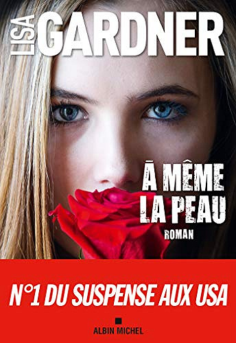 A même la peau - Lisa Gardner (2019)