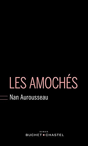 Les Amochés - Nan Aurousseau (2019)