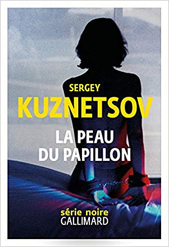 La peau du papillon - Sergey Kuznetsov (2019)