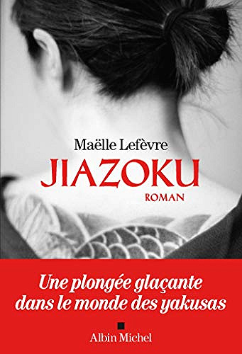 jiazoku - Maëlle Lefèvre (Rentrée Littérature 2019)