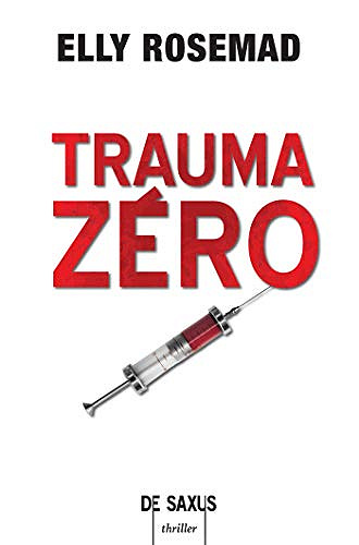 Trauma zéro - Elly Rosemad (2018)