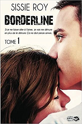 Sissie Roy – Borderline, Tome 1