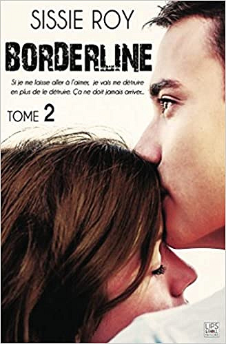 Sissie Roy – Borderline, Tome 2
