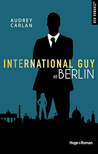 International guy T8 : Berlin - Audrey Carlan (2019)