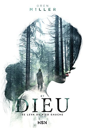 Et Dieu se leva du pied gauche - Oren Miller (2018)
