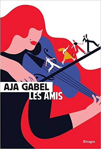 Les amis - Aja Gabel (2019)