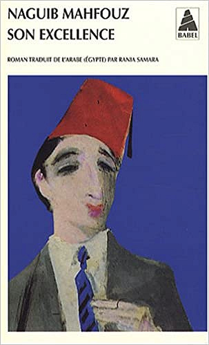 Naguib MAHFOUZ - Son Excellence