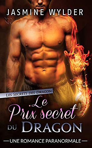 Les secrets des dragons T3 : Le prix secret du dragon - Jasmine Wylder (2019)