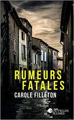 Rumeurs fatales - Carole Filleton (2018)