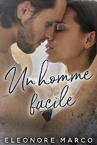 Un homme facile - Eleonore Marco (2019)