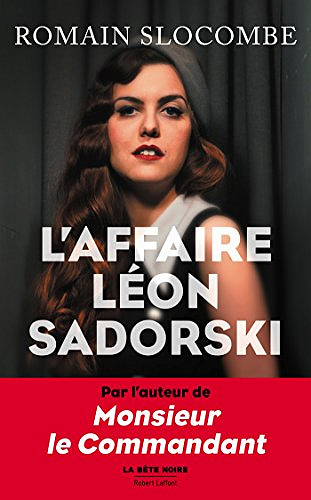 L’Affaire Léon Sadorski - Romain Slocombe