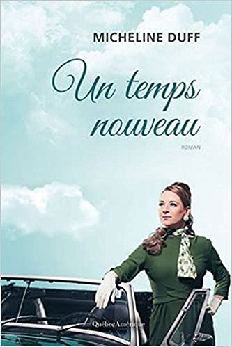 Micheline Duff – Un temps nouveau