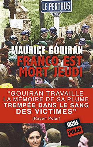 Franco est mort jeudi - Maurice Gouiran