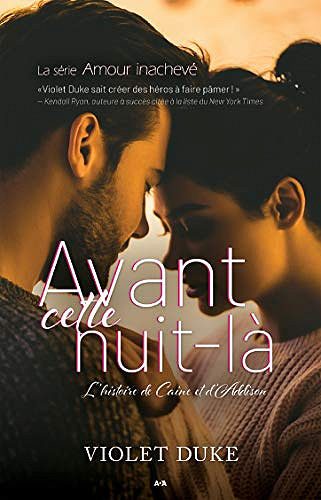Avant cette nuit-la [Amour inachevé T1] - Violet Duke (2019)