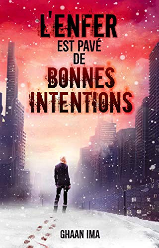 L’Enfer est pavé de bonnes intentions - Ghaan Ima (2019)