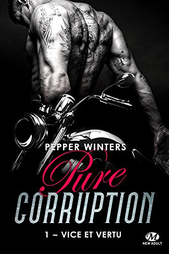 Vice et Vertu [Pure Corruption, Tome 1] - Pepper Winters (2019)