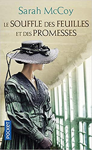 Sarah Mccoy – Le souffle des feuilles et des promesses