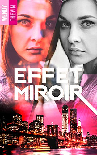 Effet miroir - Wendy Thevin (2019)