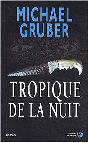 Tropique de la nuit - Michael Gruber