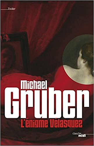 L’Enigme Velasquez - Michael GRUBER