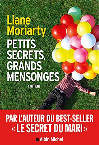 Petits secrets, grands mensonges - Liane Moriarty
