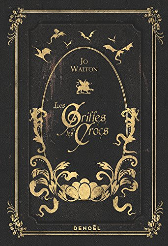 Les Griffes et les Crocs - Jo Walton