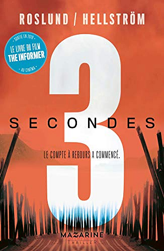 3 secondes [3 secondes, 3 minutes, 3 heures, Tome 1] - Anders Roslund & Börge Hellström (2019)