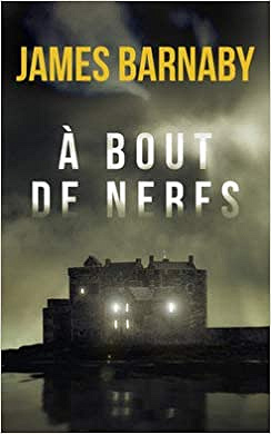 A bout de nerfs - James Barnaby (2019)