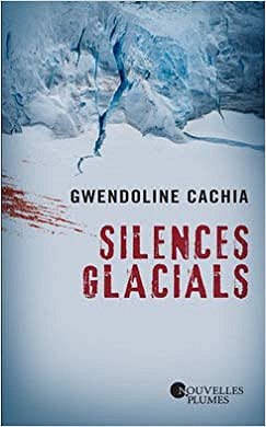 Silences Glacials - Gwendoline Cachia (2019)