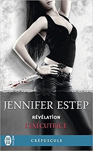 Jennifer Estep - L’exécutrice, Tome 6 : Révélation