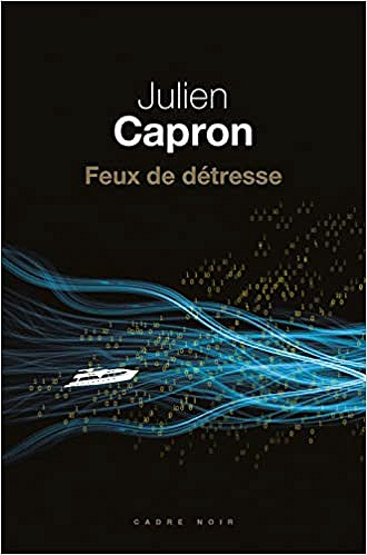 Feux de détresse - Julien Capron (2019)