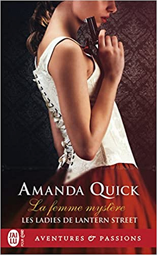 Amanda Quick - Les ladies de Lantern Street, Tome 2 : La femme mystère