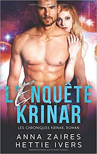 L’Enquête Krinar: Les Chroniques Krinar - Anna Zaires et Hettie Ivers (2019)