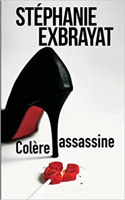Colère assassine - Stéphanie Exbrayat (2018)