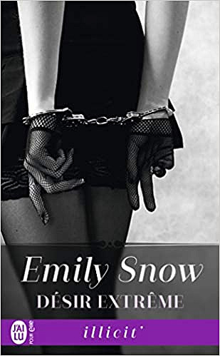 Désir extrême - Emily Snow (2019)