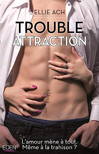 Trouble attraction - Ellie Ach (2019)