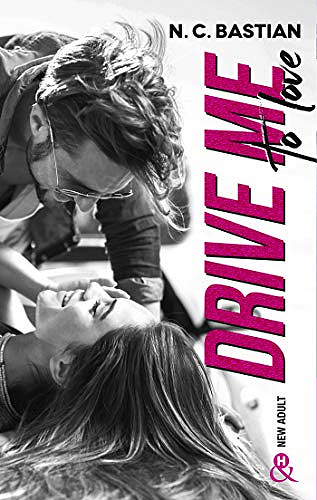 Drive Me To Love - N.C. Bastian (2019)