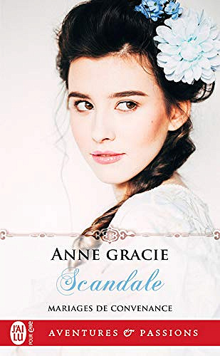 Mariages de convenance T2 : Scandale - Anne Gracie (2019)