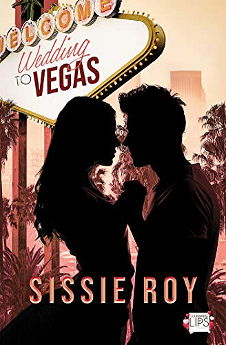 Wedding to Vegas - Sissie Roy (2019)