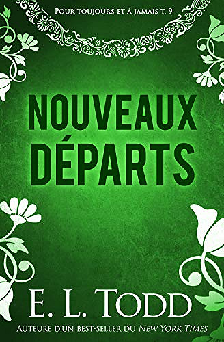 Pour toujours et à jamais T9 : Nouveaux départs - E. L. Todd (2019)