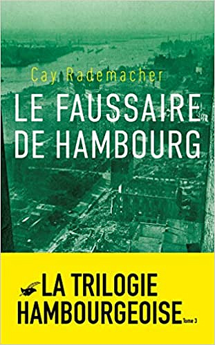 Frank Stave T3 : Le Faussaire de Hambourg - Cay Rademacher (2019)