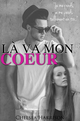 Chelsea Harrison – Là va mon coeur