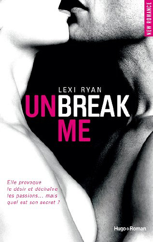 Lexi Ryan – Unbreak me, Tome 1