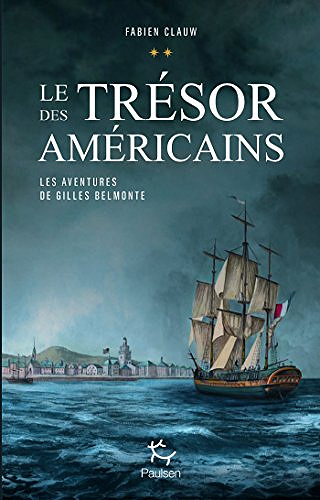Le trésor des américains [Les aventures de Gilles Belmonte, Tome 2] - Fabien Clauw